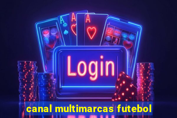 canal multimarcas futebol